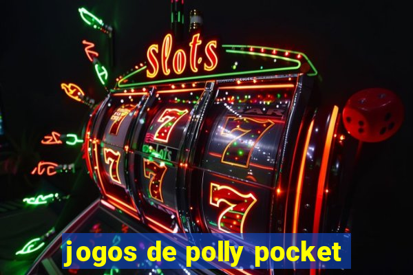 jogos de polly pocket